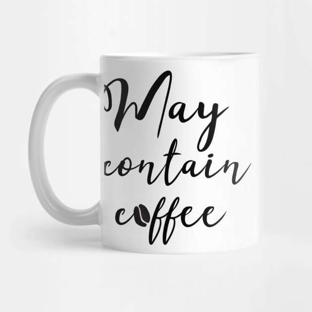 May contain coffee #coffee #coffeelove #coffeelover by Kirovair